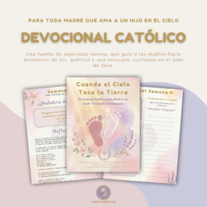 Cuando el Cielo Toca la Tierra - Devocional Católico para Madres en Duelo Perinatal o Gestacional